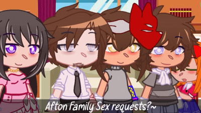 Any Afton family sex requests?~