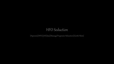 HFO Seduction