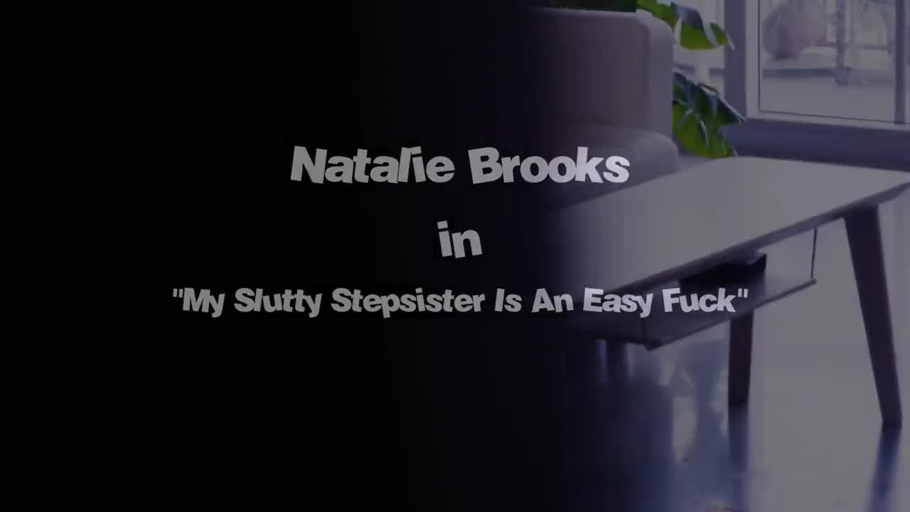 Watch Slutty Stepsister doesnt say "no" - Natalie Brooks - Short Sex Videos - Duration: 12:21 | ePornNEW.