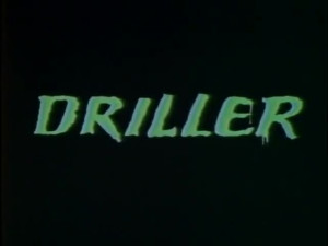 Driller (1984, US, full movie, Taija Rae, decent transfer)