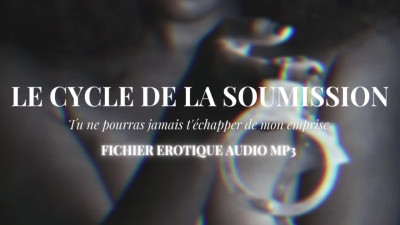  EROTIQUE FEMDOM: LE CYCLE DE LA SOUMISSION (CONDITIONNEMENT) | EXTRAIT