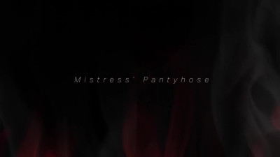 POV Lady Fyre: Misstress Pantyhose -femdom Stocking Fetish