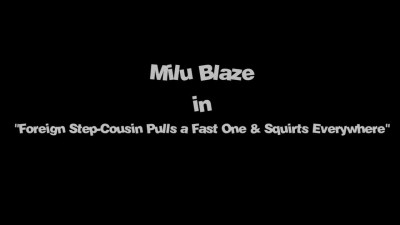 Squriting Ebony  step-cousin Craves my Thick Dick - Milu Blaze -