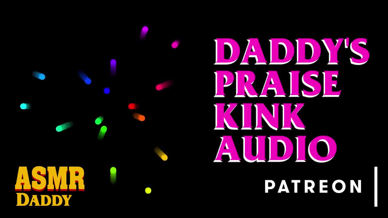 Watch Daddys Praise Kink Audio (Soft & Dirty ASMR Audio for sub Sluts) Short Sex Videos - Duration: 12:34 | ePornNEW.