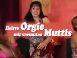 Heisse Orgie mit versauten Muttis