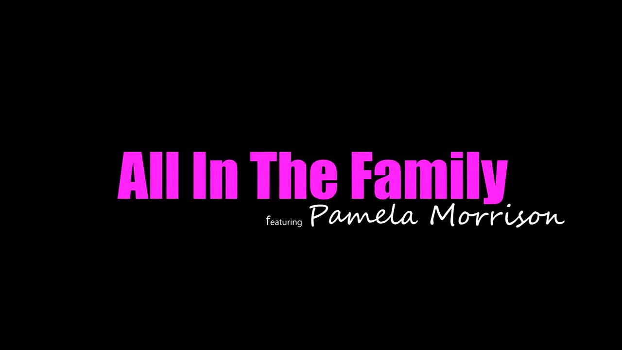 Watch Pamela morrison all in the family Short Sex Videos - Duration: 23:28 | ePornNEW.