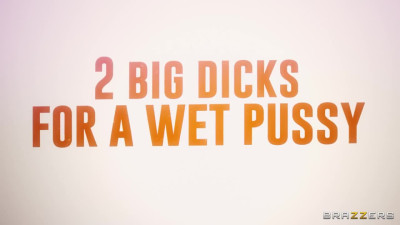 2 Big Dicks For A Wet Pussy